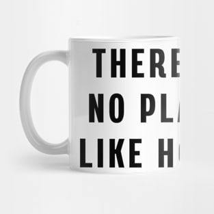 There's no place like home. Mug